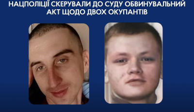 Погрожували цивільним розстрілами: слідчі Нацполіції скерували до суду обвинувальний акт щодо двох окупантів